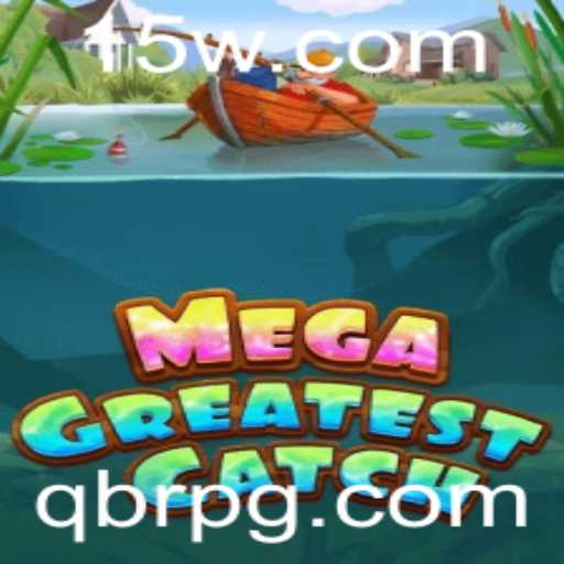 MegaGreatestCatch: O Novo Fenômeno BRPG